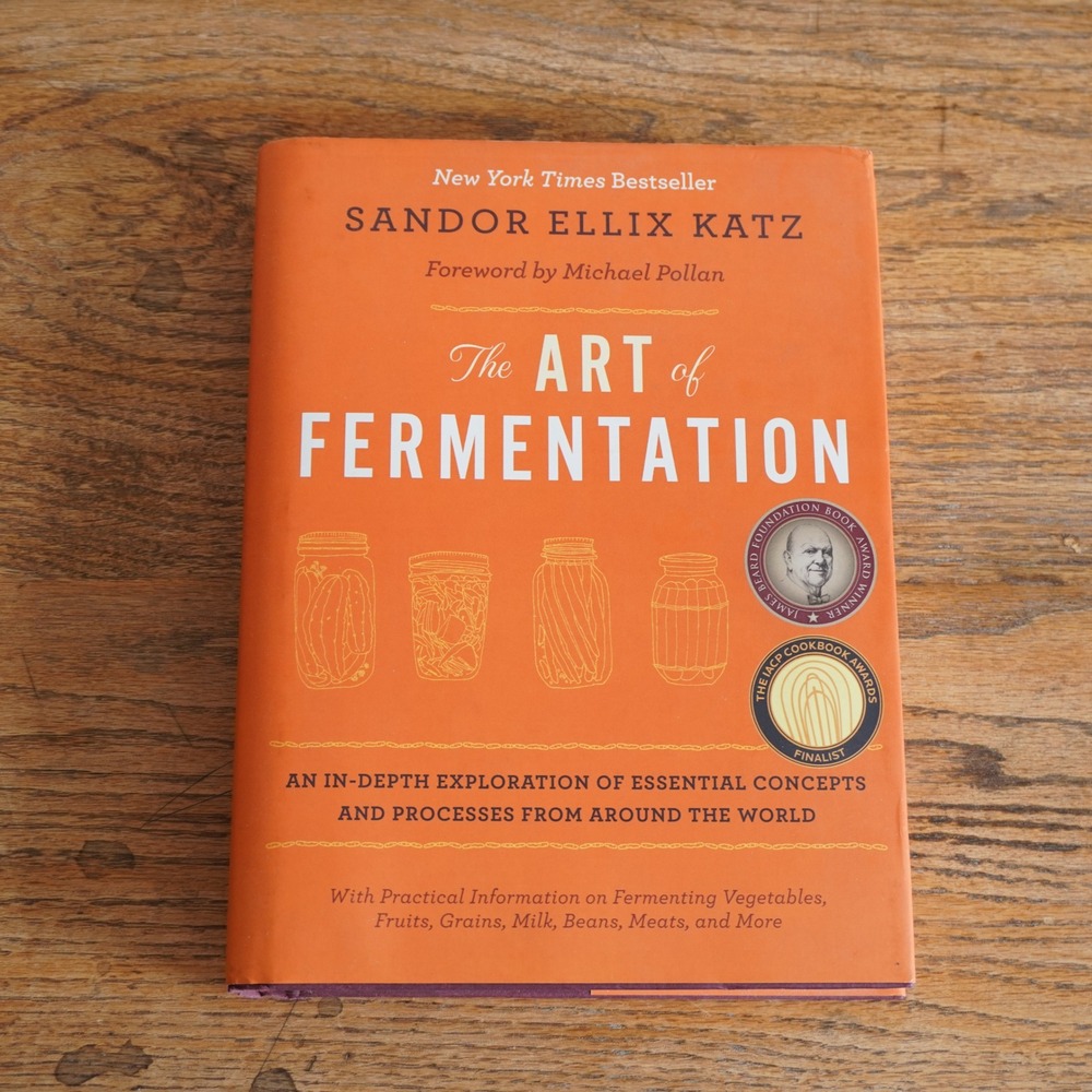 The Art of Fermentation Sandor Ellix Katz Hardcover Michael Pollan Foreword 2012